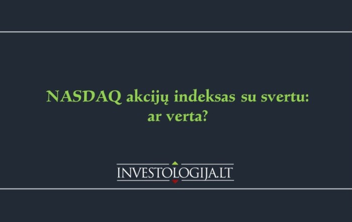 NASDAQ Composite akcijų indeksas investuojant su svertu